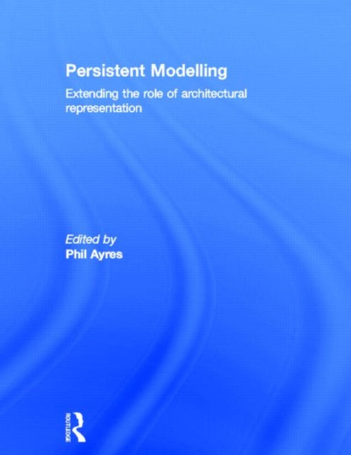 Book cover of: Persistent Modelling. By: Phil Ayres