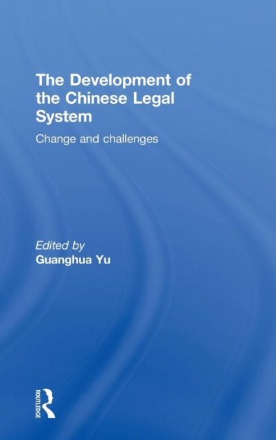 Book cover of: Development of the Chinese Legal System. By: Guanghua Yu