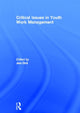 Book cover of: Critical Issues in Youth Work Management. By: Jon Ord