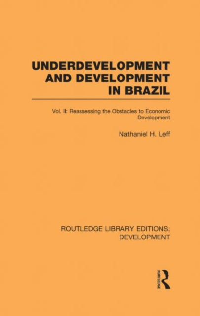 Book cover of: Underdevelopment and Development in Brazil: Volume II. By: Nathaniel H. Leff
