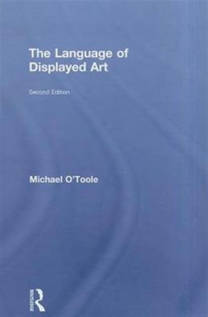 Book cover of: Language of Displayed Art. By: L. M. O'Toole