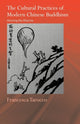 Book cover of: Cultural Practices of Modern Chinese Buddhism. By: Francesca Tarocco