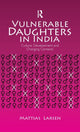 Book cover of: Vulnerable Daughters in India. By: Mattias Larsen
