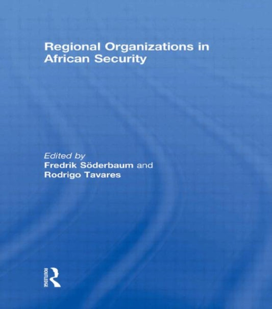 Book cover of: Regional Organizations in African Security