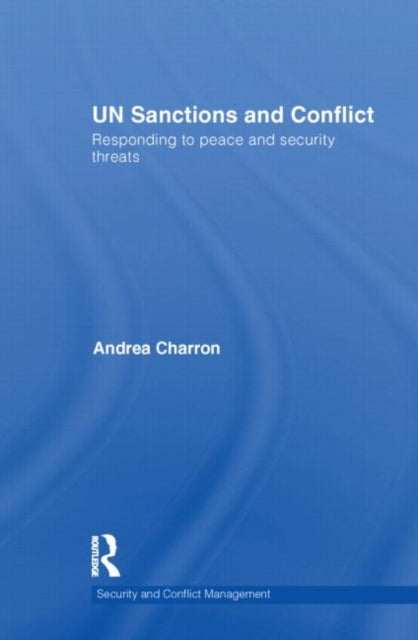 Book cover of: UN Sanctions and Conflict. By: Andrea Charron