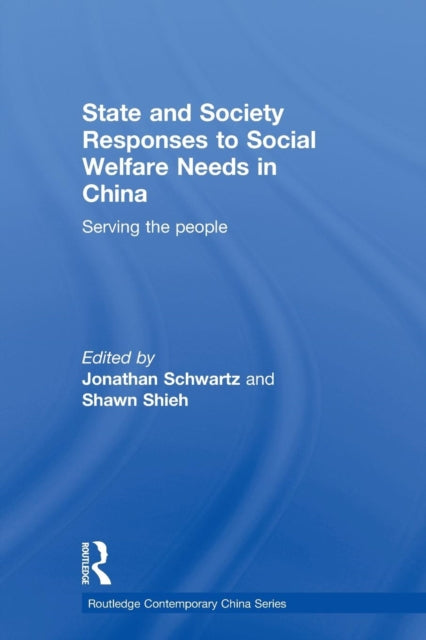 Book cover of: State and Society Responses to Social Welfare Needs in China