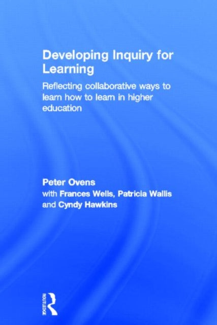 Book cover of: Developing Inquiry for Learning. By: Peter Ovens