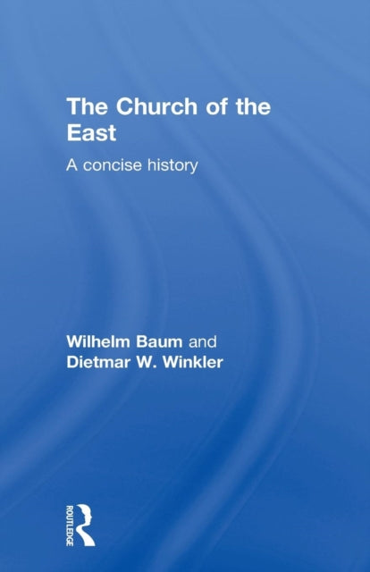 Book cover of: Church of the East. By: Wilhelm Baum
