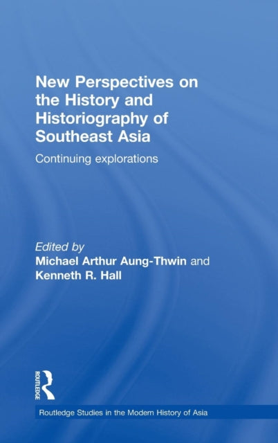 Book cover of: New Perspectives on the History and Historiography of Southeast Asia. By: Michael Aung-Thwin