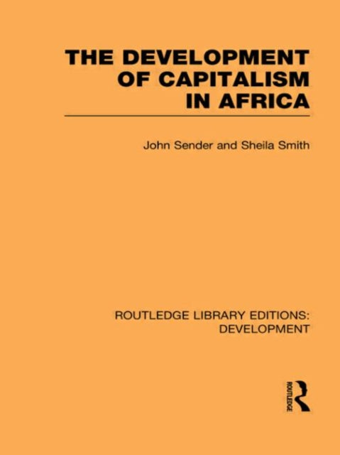 Book cover of: Development of Capitalism in Africa. By: John Sender