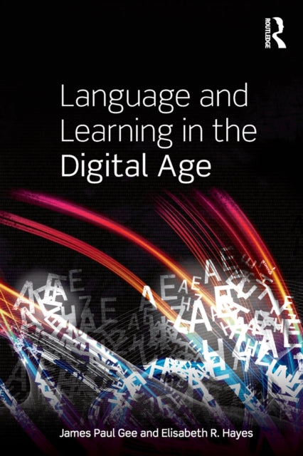 Book cover of: Language and Learning in the Digital Age. By: James Paul Gee