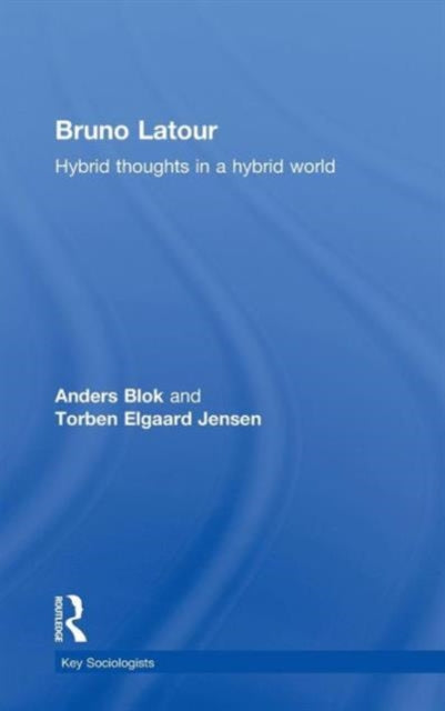 Book cover of: Bruno Latour. By: Anders Blok
