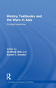 Book cover of: History Textbooks and the Wars in Asia