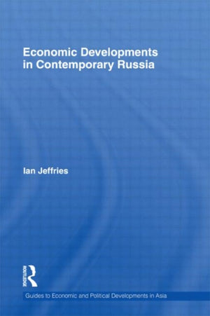 Economic Developments in Contemporary Russia