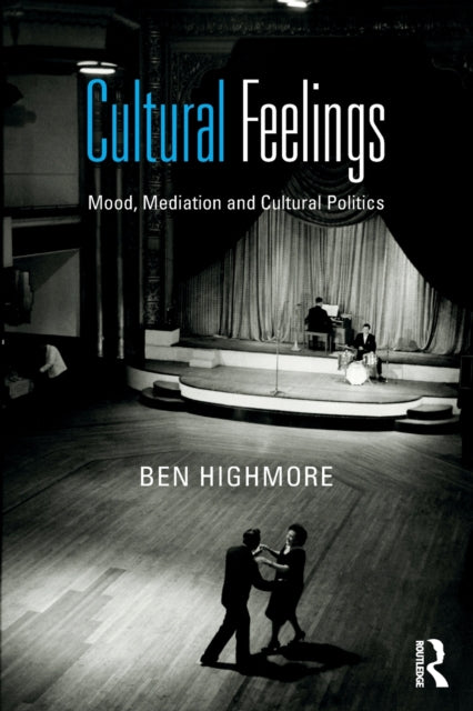 Book cover of: Cultural Feelings. By: Ben Highmore