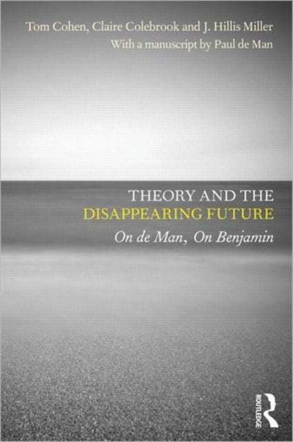 Book cover of: Theory and the Disappearing Future. By: Cohen, Tom