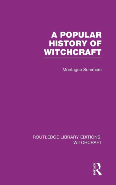 Book cover of: Popular History of Witchcraft (RLE Witchcraft). By: Montague Summers