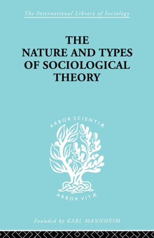 The Nature and Types of Sociological Theory