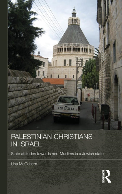 Book cover of: Palestinian Christians in Israel. By: Una McGahern