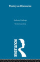 Book cover of: Poetry as Discourse. By: Antony Easthope