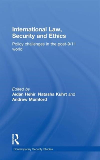 Book cover of: International Law, Security and Ethics. By: Aidan Hehir