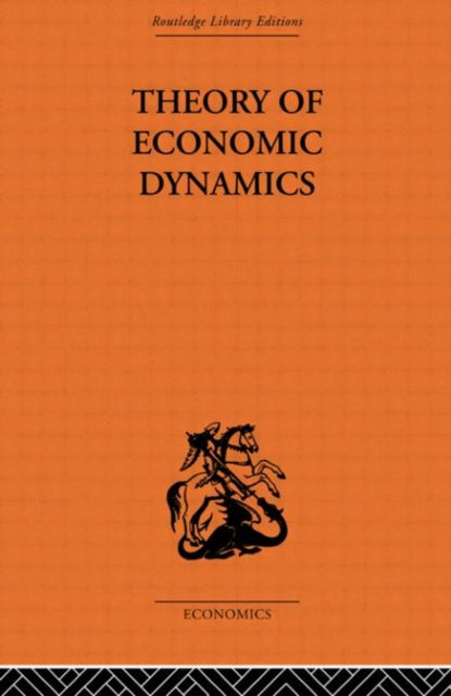 Book cover of: Theory of Economic Dynamics. By: M. Kalecki
