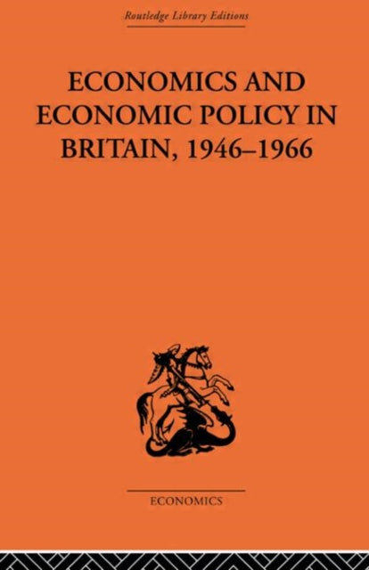 Book cover of: Economics and Economic Policy in Britain. By: T. W. Hutchison