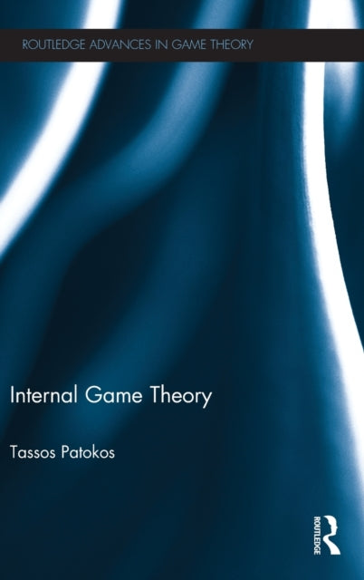 Book cover of: Internal Game Theory. By: Tassos Patokos