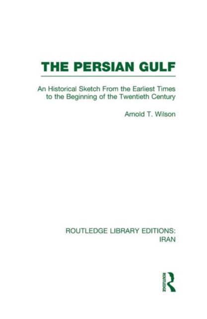 Book cover of: Persian Gulf (RLE Iran A). By: Arnold Wilson