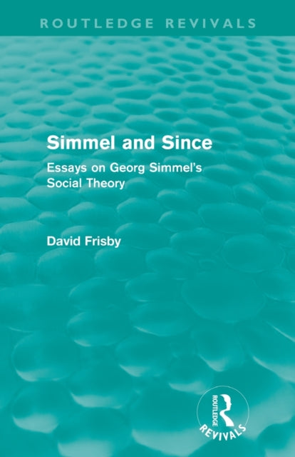 Book cover of: Simmel and Since (Routledge Revivals). By: David Frisby