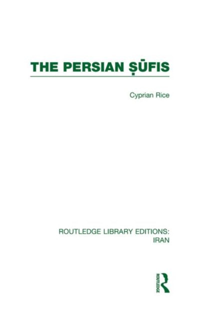 The Persian Sufis (RLE Iran C)