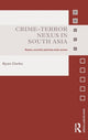 Book cover of: Crime-Terror Nexus in South Asia. By: Ryan Clarke