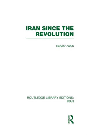 Iran Since the Revolution (RLE Iran D)