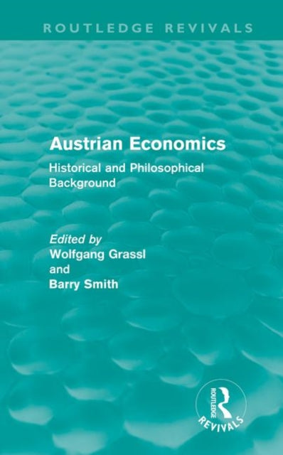 Book cover of: Austrian Economics (Routledge Revivals). By: Wolfgang Grassl