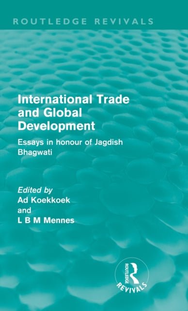 Book cover of: International Trade and Global Development (Routledge Revivals). By: Ad Koekkoek
