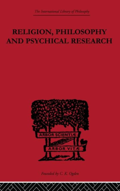 Religion, Philosophy and Psychical Research