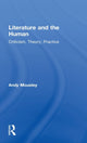 Book cover of: Literature and the Human. By: Andy Mousley