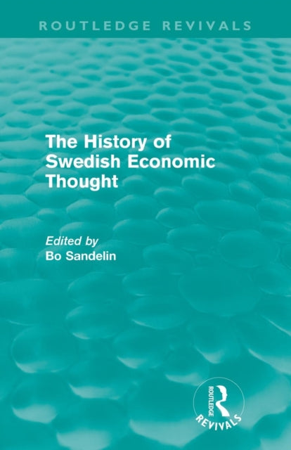Book cover of: History of Swedish Economic Thought. By: Bo Sandelin
