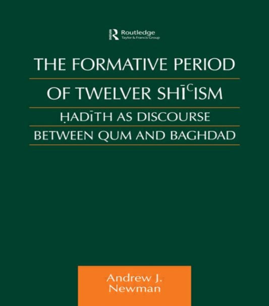 Book cover of: Formative Period of Twelver Shi'ism. By: Andrew J. Newman