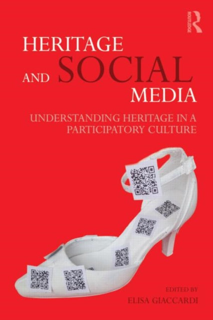 Book cover of: Heritage and Social Media. By: Elisa Giaccardi
