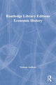 Book cover of: Routledge Library Editions: Economic History