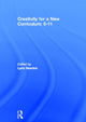Book cover of: Creativity for a New Curriculum: 5-11. By: Lynn D. Newton