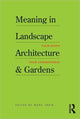 Book cover of: Meaning in Landscape Architecture and Gardens. By: Marc Treib