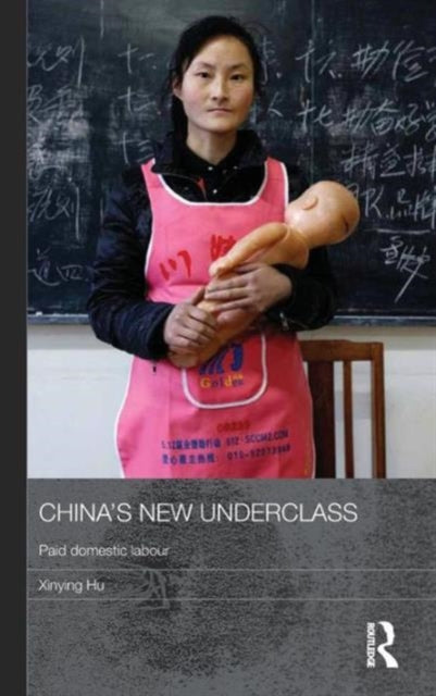 Book cover of: China's New Underclass. By: Xinying Hu