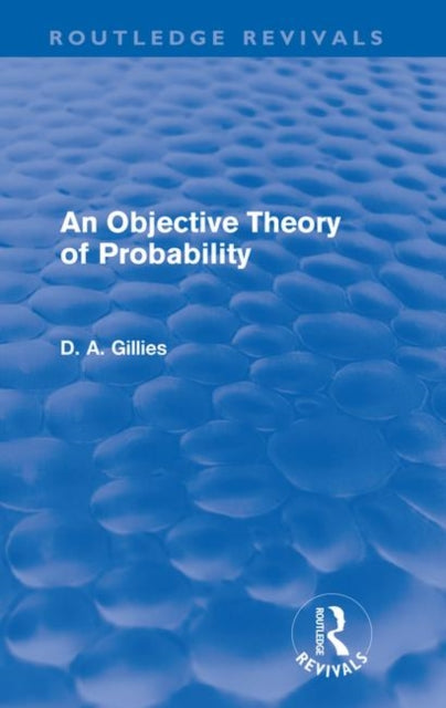 Book cover of: Objective Theory of Probability (Routledge Revivals)