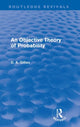 Book cover of: Objective Theory of Probability (Routledge Revivals)