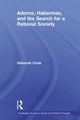 Book cover of: Adorno, Habermas and the Search for a Rational Society. By: Deborah Cook