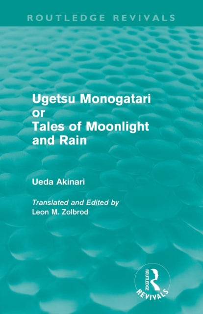 Book cover of: Ugetsu Monogatari or Tales of Moonlight and Rain (Routledge Revivals)
