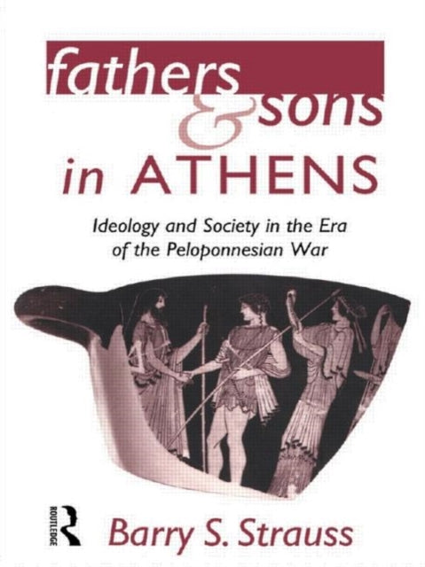Book cover of: Fathers and Sons in Athens. By: Barry S. Strauss