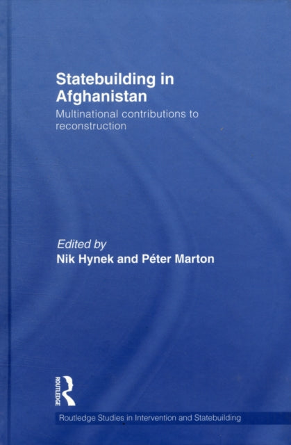 Book cover of: Statebuilding in Afghanistan. By: Nik Hynek